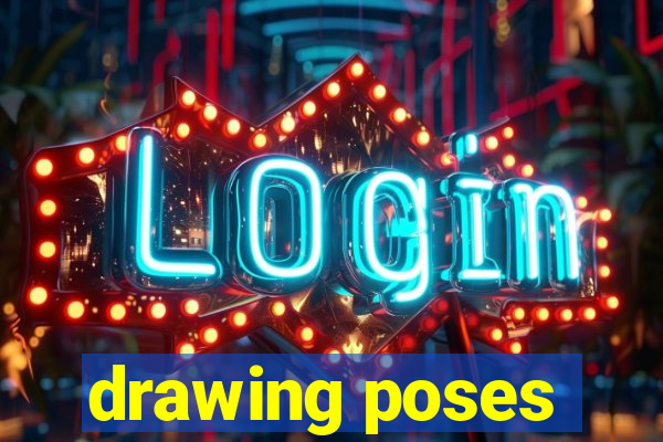 drawing poses